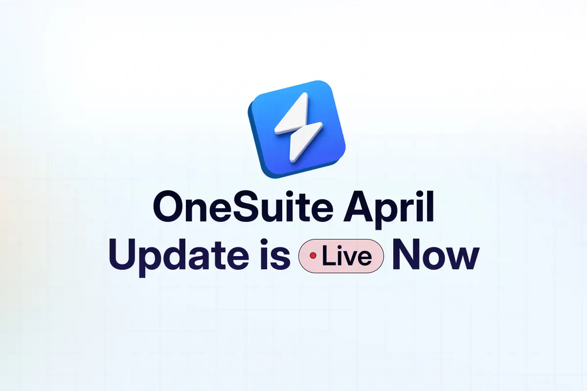 OneSuite April Update is Live Now